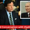 Insights from Vladimir Putin: A Candid Conversation with Tucker Carlson